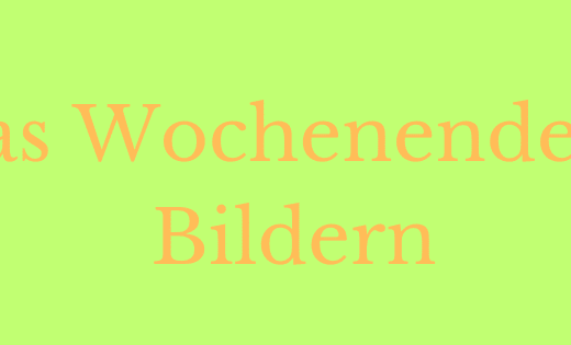 Das Wochenende in Bildern 6./7.Juli 2024 - ihre, seine und EURE Sicht